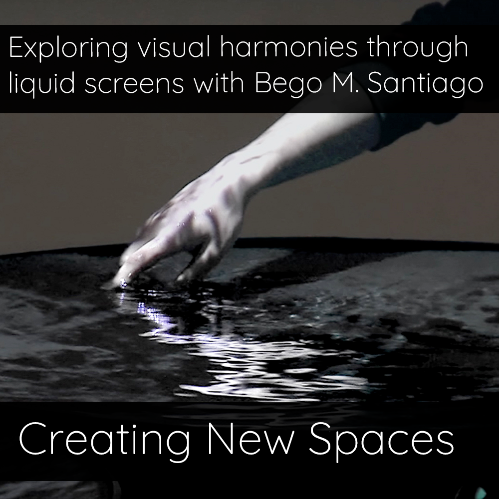 Exploring visual harmonies through liquid screens with Bego M. Santiago
