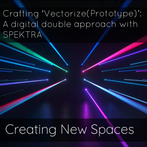 23 07 Crafting Vectorize A digital double approach with SPEKTRA cover